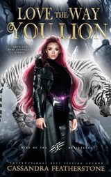 Love The Way You Lion - Cassandra Featherstone - 9781960935397