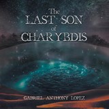 The Last Son of Charybdis - Gabriel Anthony Lopez - 9781960939197