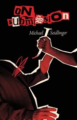 On Submission - Michael J. Seidlinger - 9781960988812