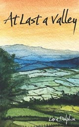 At Last A Valley - Lara Dolphin - 9781961043022