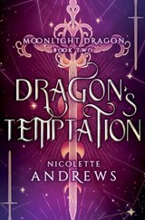 Dragon's Temptation - Nicolette Andrews - 9781961053113