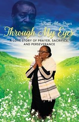 Through My Eyes - Ruth Allen Pryor - 9781961065192