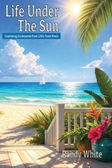 Life Under The Sun - Randy White - 9781961110458