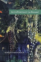 AutoPortrait (as flotsam) - Kirsten Kaschock - 9781961209688