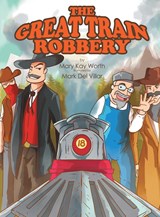 The Great Train Robbery - Mary Kay Worth - 9781961225060