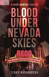 Blood Under Nevada Skies - Terry Richardson - 9781961266698