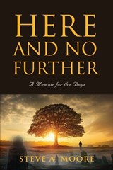 Here and No Further - Steve A Moore - 9781961266704