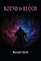 Bound In Blood - Marshall Smith - 9781961266728