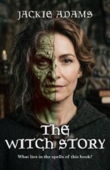 The Witch Story - Jackie Adams - 9781961267824
