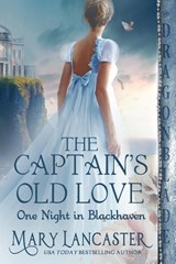 The Captain's Old Love - Mary Lancaster - 9781961275706