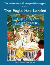 The Adventures of Humperdinkerbopper, Book One, The Eagle Has Landed