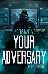 Understanding Your Adversary