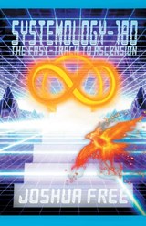 Systemology-180 - FREE,  Joshua - 9781961509146