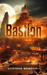 Bastion - Gustavo Bondoni - 9781961511583