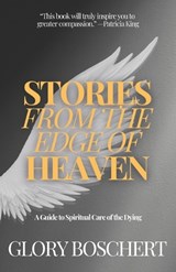 Stories from the Edge of Heaven - Glory Boschert - 9781961557321