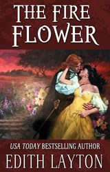 The Fire Flower - Edith Layton - 9781961689879