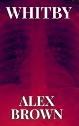 Whitby - Alex Brown - 9781961763845
