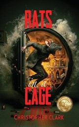 Rats in a Cage - Christopher Clark - 9781961801882