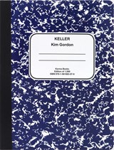 Kim Gordon: Keller - Kim Gordon - 9781961883079