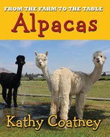 From the Farm to the Table Alpaca - Kathy Coatney - 9781962065641