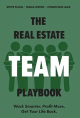 Green, D: Real Estate Team Playbook - Dana Green ; Steve Shull ; Jonathan Lack - 9781962202138