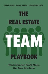 The Real Estate Team Playbook - Steve Shull ; Jonathan Lack ; Dana Green - 9781962202145