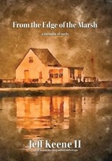From the Edge of the Marsh - Jeff Keene - 9781962218986
