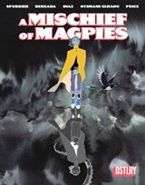 A Mischief Of Magpies - Simon Spurrier ; Matias Bergara - 9781962265454
