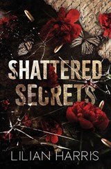 Shattered Secrets - Lilian Harris - 9781962394000
