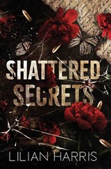 Shattered Secrets - Lilian Harris - 9781962394017