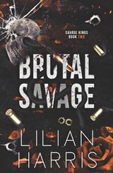 Brutal Savage: A Single Dad Forced Marriage Irish Mafia Romance - Lilian Harris - 9781962394192