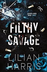 Filthy Savage - Lilian Harris - 9781962394215