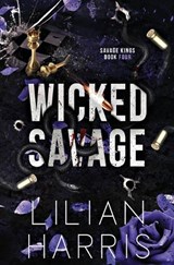 Wicked Savage: Enemies to Lovers Arranged Marriage Irish Mafia Romance - Lilian Harris - 9781962394246