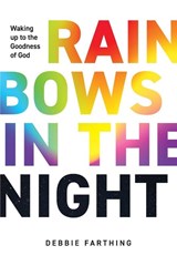 Rainbows in the Night - Debbie Farthing - 9781962401005