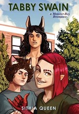 Tabby Swain: a Monster-Boy Bromance - Sithia Queen - 9781962462006