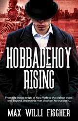 Fischer, M: Hobbadehoy Rising - Max Willi Fischer ; Historium Press - 9781962465373