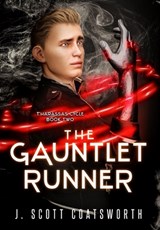The Gauntlet Runner - J. Scott Coatsworth - 9781962538022