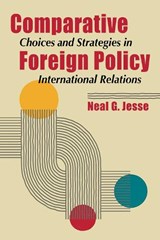 Comparative Foreign Policy - Neal G. Jesse - 9781962551748