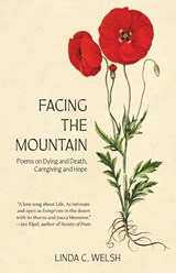 Facing the Mountain - Linda C. Welsh - 9781962572606