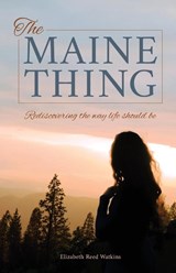The Maine Thing - Elizabeth Reed Watkins - 9781962578264