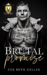 Brutal Promise Enemies to Lovers Mafia Romance - Zoe Beth Geller - 9781962646017