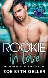 Rookie in Love - Zoe Beth Geller - 9781962646086