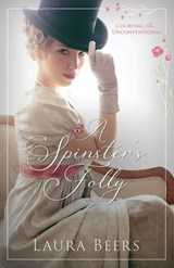 A Spinster's Folly - Laura Beers - 9781962703345