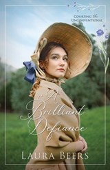 A Brilliant Defiance - Laura Beers - 9781962703383