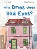 Who Dries These Sad Eyes? - Lisa Baker - 9781962737210