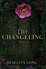 The Changeling - Shaelynn Long - 9781962739849