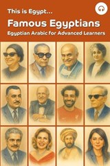 This is Egypt... Famous Egyptians - Ahmad Al-Masri ; Matthew Aldrich - 9781962752152