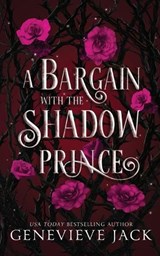 A Bargain With The Shadow Prince - Genevieve Jack - 9781962757126