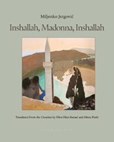 Inshallah, Madonna, Inshallah - Miljenko Jergovic - 9781962770613