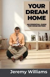Your Dream Home - Jeremy Williams - 9781962783965